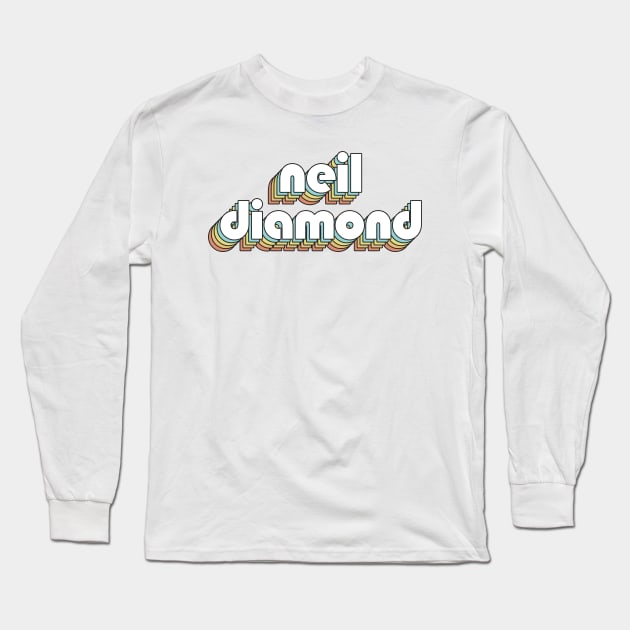 Neil Diamond - Retro Rainbow Typography Faded Style Long Sleeve T-Shirt by Paxnotods
